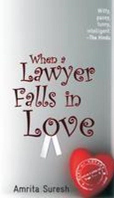 Book cover of: When a Lawyer Falls in Love. By: Amrita Suresh