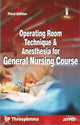 Book cover of: Operating Room Technique and Anesthesia for General Nursing Course. By: Cp Thresyamma