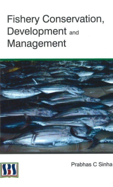 Book cover of: Fishery Conservation, Development & Management. By: Prabhas Chandra Sinha
