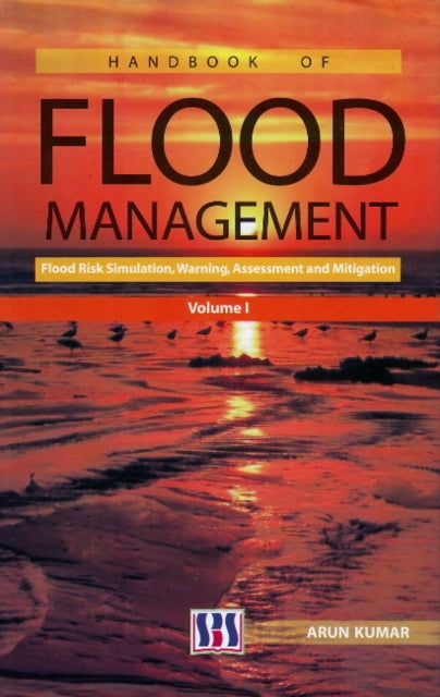Book cover of: Handbook of Flood Management. By: Arun Kumar