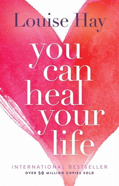 Book cover of: You Can Heal Your Life. By: Louise Hay
