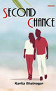 Book cover of: Second Chance. By: Kavita Bhatnagar