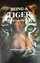 Book cover of: Being A Tiger
