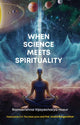 Book cover of: When Science Meets Spirituality