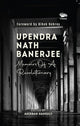Book cover of: Upendra Nath Banerjee