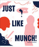 Book cover of: Just Like Munch!