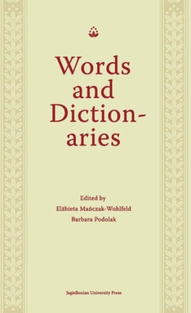 Book cover of: Words and Dictionaries – A Festschrift for Professor Stanislaw Stachowski on the Occasion of His 85th Birthday. By: Elzbieta Manczak-wohlfel