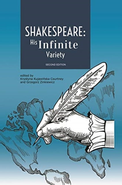 Book cover of: Shakespeare: His Infinite Variety – Celebrating the 400th Anniversary of His Death. By: Grzegorz Zinkiewicz