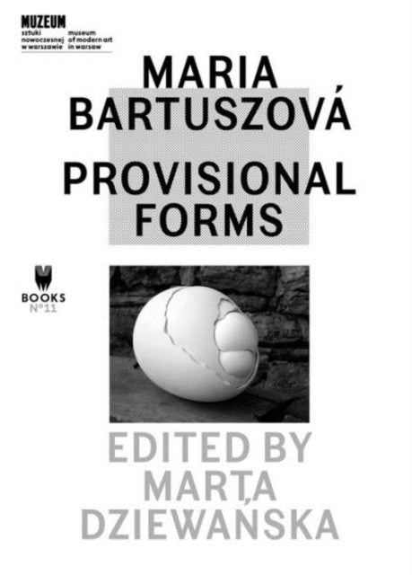 Book cover of: Maria Bartuszova – Provisional Forms. By: Marta Dziewanska