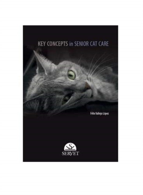 Book cover of: Key concepts in senior cat care