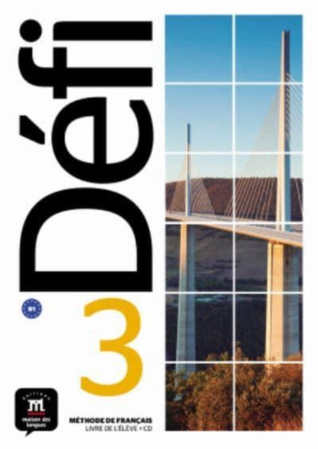 Book cover of: Defi 3 – Livre de l’eleve + audio MP3. B1. By: Biras, Pascal, Chevrier, Anna, Witta, Stéphanie, Fouillet, Raphaële, Ollivier, Christian