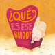 Book cover of: Que es ese ruido?. By: A. H. Benjamin