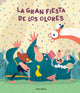 Book cover of: La gran fiesta de los olores. By: Pato Mena