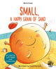 Book cover of: Small, a Happy Grain of Sand. By: Núria Cussó