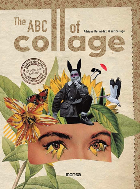 Book cover of: ABC of Collage, The. By: Adriana Bermúdez