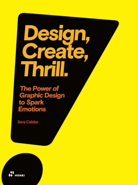 Book cover of: Design, Create, Thrill. By: Sara Caldas