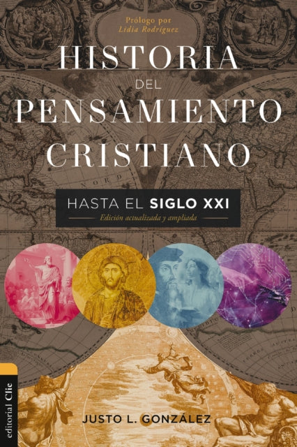 Book cover of: Historia del pensamiento cristiano hasta el siglo XXI. By: Justo L. González