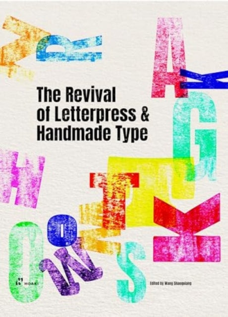 Book cover of: Revival of Letterpress and Handmade Type. By: Wang Sahoqiang