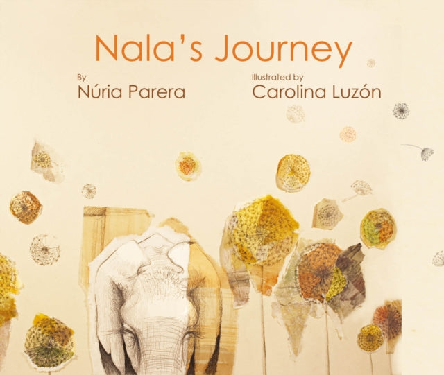 Book cover of: Nala's Journey. By: Núria Parera