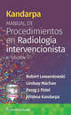 Book cover of: Kandarpa. Manual de procedimientos en radiologia intervencionista. By: Robert Lewandowski