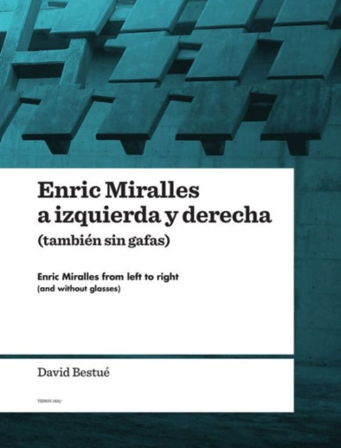 Book cover of: Enric Miralles from Left to Right (and without Glasses)