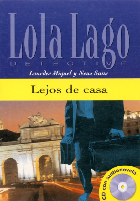 Book cover of: Lola Lago, detective: Lejos de casa. By: Neus Sans