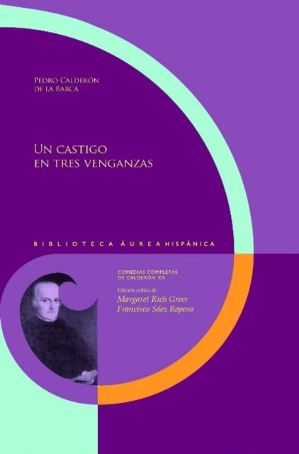 Book cover of: Un castigo en tres venganzas. By: Pedro Calderón De La Barca