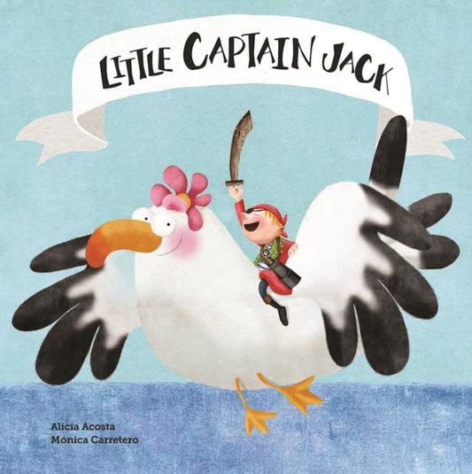 Book cover of: Little Captain Jack. By: Alicia Acosta