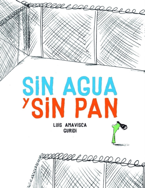 Book cover of: Sin agua y sin pan. By: Luis Amavisca
