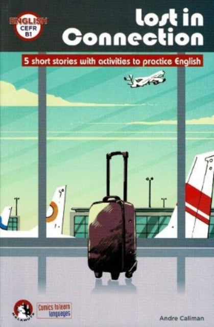 Book cover of: Lost In Connection: Student comic reader level B1