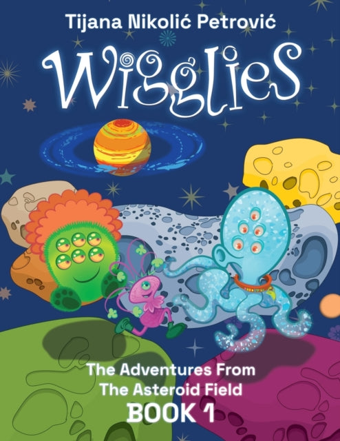 Book cover of: Wigglies. By: Tijana Nikolić Petrović