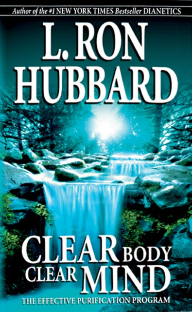 Book cover of: Clear Body Clear Mind. By: L. Ron Hubbard