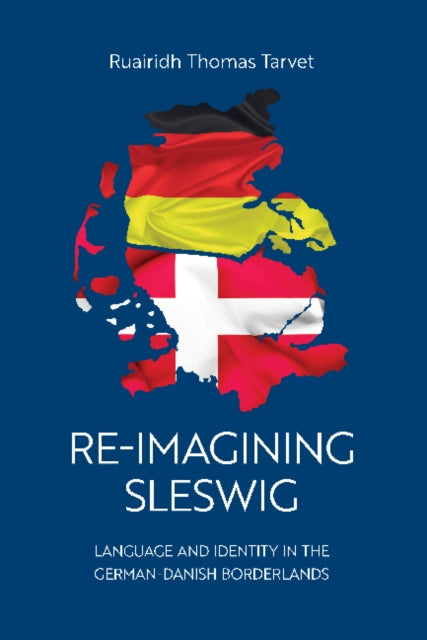 Book cover of: Re-Imagining Sleswig. By: Ruairidh Tarvet