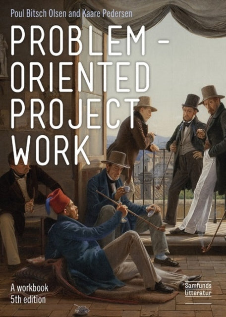 Book cover of: Problem-oriented Project Work. By: Poul Bitsch Olsen