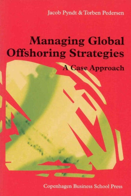 Book cover of: Managing Global Offshoring Strategies. By: Jacob Pyndt