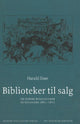 Book cover of: Biblioteker til salg. By: Harald Ilsøe