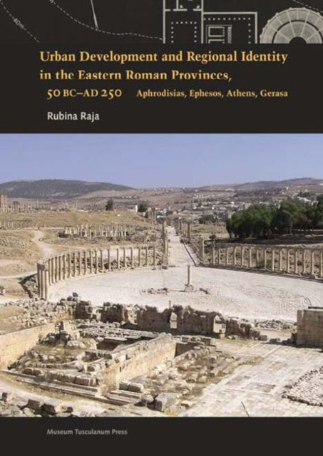 Book cover of: Urban Development and Regional Identity in the Eastern Roman Provinces, 50 BC - AD 250