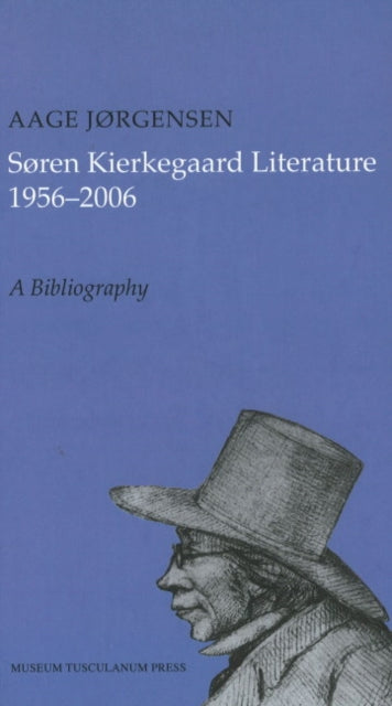 Book cover of: Søren Kierkegaard Literature 1956-2006. By: Jørgensen, Aage