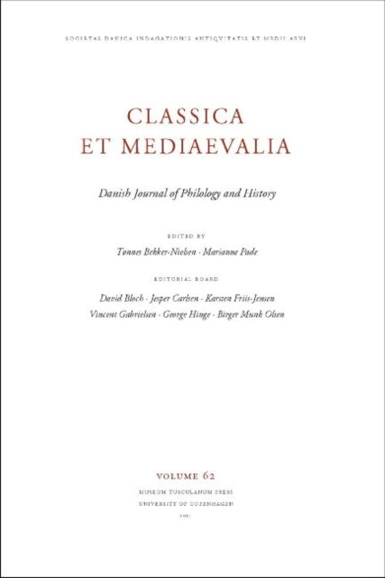 Book cover of: Classica et Mediaevalia Volume 62. By: Tønnes Bekker-Nielsen