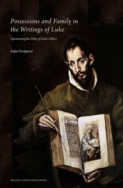 Book cover of: Possessions and Family in the Writings of Luke. By: Stefan Nordgaard