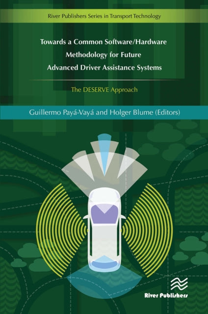 Book cover of: Towards a Common Software/Hardware Methodology for Future Advanced Driver Assistance Systems