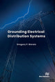 Book cover of: Grounding Electrical Distribution Systems