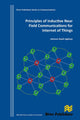 Book cover of: Principles of Inductive Near Field Communications for Internet of Things