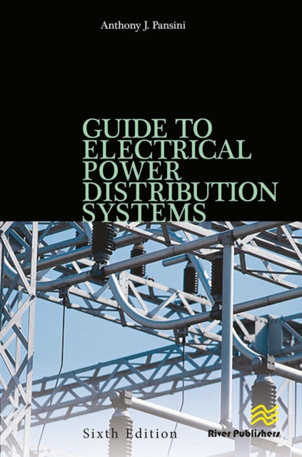 Book cover of: Guide to Electrical Power Distribution Systems, Sixth Edition