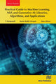 Book cover of: Practical Guide to Machine Learning, NLP, and Generative AI: Libraries, Algorithms, and Applications. By: T. Mariprasath