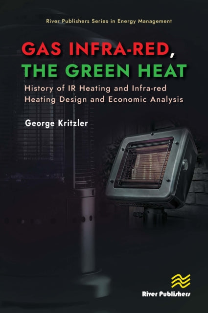 Book cover of: Gas Infra-red, the Green Heat. By: George Kritzler