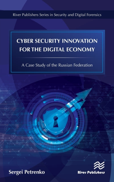 Book cover of: Cyber Security Innovation for the Digital Economy. By: Sergei Petrenko