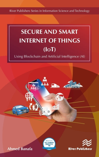 Book cover of: Secure and Smart Internet of Things (IoT). By: Ahmed Banafa