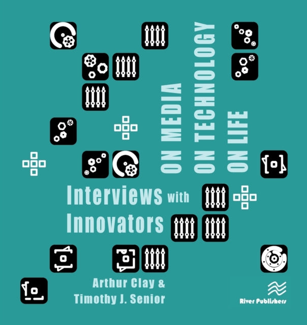 Book cover of: On Media, On Technology, On Life - Interviews with Innovators. By: Arthur Clay