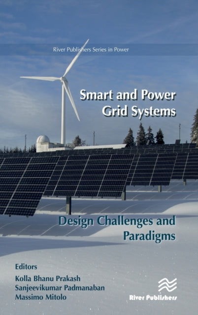 Book cover of: Smart and Power Grid Systems – Design Challenges and Paradigms. By: Kolla Bhanu Prakash